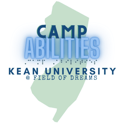 Camp Abilities Field of Dreams Logo with green silhouette of the state of New Jersey in the background. Camp Abilities Kean University @ Field of Dreams written over the state in blue. Braille of Camp Abilities written underneath.