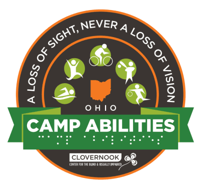Cloverbook Camp Abilities Ohio Logo. Circle outlined in orange and filled in with dark gray. A loss of sight, never a loss of vision written on the top of the circle with 5 silhouettes of different sports: swimming, yoga/strength, cycling, baseball, and goalball. Ohio written underneath the silhouette athletic photos with the outline of Ohio in orange. Camp Abilities written underneath with a green banner and Clovernook logo underneath with a three leaf clover.